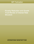 Poverty Reduction and Growth Trust-Review of Interest Rate Structure