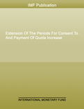 Extension Of The Periods For Consent To And Payment Of Quota Increase