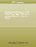 Catastrophe Containment And Relief Trust—Approval Of Grant Assistance For Debt Service Relief