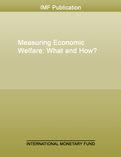 Measuring Economic Welfare: What and How?