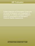 Further Extension of Consultation Cycles Due To Covid-19 Pandemic, and Suspension of Framework To Address Excessive Delays in Article IV Consultations and Mandatory Financial Stability Assessments