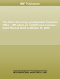 The Chair’s Summing Up Independent Evaluation Office - IMF advice on Capital Flows Executive Board Meeting 20/93 September 18, 2020